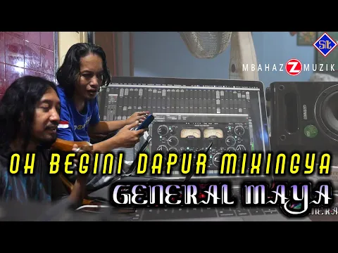 Download MP3 Begini Cara Indra Q Mixing General Maya