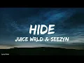 Hide - Juice Wrld & Seezny (Lyrics).