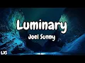 Download Lagu Luminary - Joel Sunny (Lyrics)