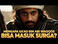 Download Lagu Kisah Sa'ad bin Abi Waqqos Mengapa Dia Bisa Dijamin Masuk Kedalam Surga  - Kisah Sahabat Nabi ﷺ