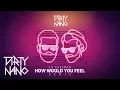Download Lagu Dirty Nano ❌ @EdSheeran  - How Would You Feel | REMIX