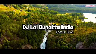 dj lal dupatta remix india tiktok full bass terbaru