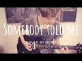 Lagu Charlie Puth - Somebody Told Me (MDNR Cover)
