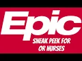 EPIC emr ehr SNEAK PEEK FOR OPERATING ROOM NURSES