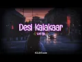 Download Lagu Desi Kalakaar Lofi Flip🥀 | Slowed \u0026 Reverb | Yo Yo Honey Singh | lifeTunes 💖 #Lofi