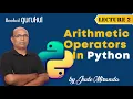 Lecture 02 Arithmetic Operators in Python Python Programming for beginners by Mr Jude Miranda