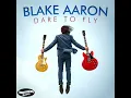 Dare to Fly - Blake Aaron