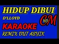 Download Lagu HIDUP DIBUI KARAOKE, D'LLOYD REMIX DUT ASYIK