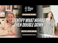 Ep 008 Identify What Works Then Double Down - with Lisa Bass