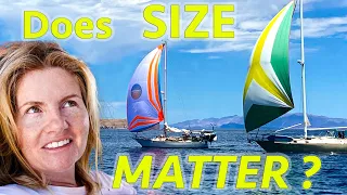 Does Size Matter? 50ft vs 36ft Sailboat! (Calico Skies Sailing, Ep 200)