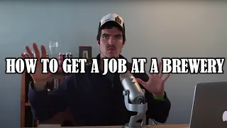 Going Pro Series How to get a JOB at a CRAFT BREWERY