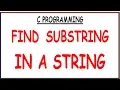 PROGRAM TO FIND SUBSTRING IN A STRING IN C HINDI