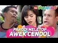 Parodi MeleTOP Awek Cendol  | by Bell Ngasri \u0026 Syuk