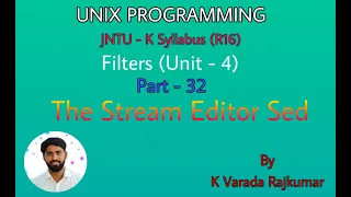 UNIX Programming Part - 32 Filters The Stream Editor Sed