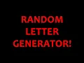 RANDOM LETTER GENERATOR