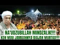 Download Lagu NA'UDZUBILLAH MINDZALIK!!! BODOHNYA GAK KETULUNGAN!!  KOK JAMAAHNYA JUGA MAU DIAJAK MURTAD!!!!