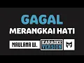 [ Karaoke ] Maulana Wijaya - Gagal Merangkai Hati