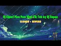 Download Lagu Dj Ciperi Pam Pam Viral Tik Tok by DJ Sopan Mengkane Slowed Version