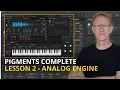 Arturia Pigments Complete Tutorial - Part 2