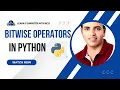 Bitwise Operators in Python Explained with Examples Python Tutorial