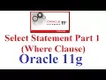 SQL in Oracle 11g Tutorial Select Statement Part 1 Where Clause