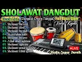 Download Lagu SHOLAWAT VERSI DANGDUT KOPLO TERBARU 2025 | SHOLAWAT JIBRIL PEMBUKA PINTU REZEKI DARI SEGALA ARAH