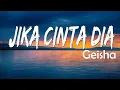 Download Lagu GEISHA - Jika Cinta Dia