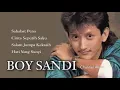 Download Lagu BOY SANDI, The Very Best Of : Sahabat Pena-Cinta Seputih Salju -Salam Jumpa Kekasih -Hati Yang Sunyi