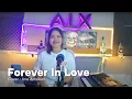Download Lagu Isna Amsikan - Forever In Love Lirik (Cover)