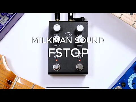 Milkman Sound F-Stop Tremolo + Reverb | Delicious Audio