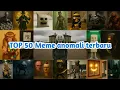 Lagu Top 50 meme anomali terbaru | Hasil request ngoawor part 1