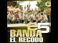 Y Llegaste Tú - Banda El Recodo De Cruz Lizárraga