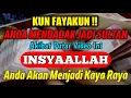 Download Lagu KUN FAYAKUN ❗Dzikir Penarik rezeki dari segala penjuru, Dzikir siang Penarik rezeki, Dzikir langit