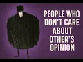 Lagu The Psychology Of People Who Don't Care About Other's Opinion