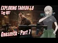 EXPLORING TARKOV 1 0 Tag 087 Gunsmith Part 7