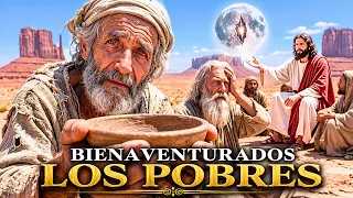 Las BIENAVENTURANZAS: La Enseñanza de JESÚS Sobre los POBRES Según la BIBLIA