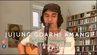 Download Jujung Goar Hi Amang - Iwan Fheno ( Cover ) | Cipt. Lopez Sitanggang MP3