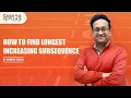 How to Find the Longest Increasing Subsequence
