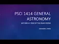 General Astronomy Lecture 8 - A Tour of the Solar System