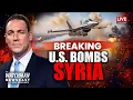 U.S. Airstrikes Pound Syria; Israel \u0026 Egypt HISTORIC Natural Gas Dealt | Watchman Newscast LIVE