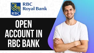 How to Open an Account in RBC Bank Online In-Branch Guide