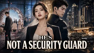 She Married a Security Guard After Being Dumped Only to Discover He Was a Billionaire CEO ENG DUB