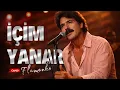 Lagu İçim Yanar (Ferdi Tayfur) | Canlı Flamenko Yorumu