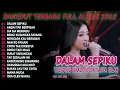 Download Lagu DALAM SEPIKU SHINTA ARSINTA \u0026 LALA WIDY FULL ALBUM DANGDUT VIRAL TERBARU 2025 Kocak Dut