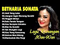 Download Lagu Full Album Betharia SonatalLagu LawasTerbaik |Lagu Pop Nostalgia 80an90an |Lagu Kenangan