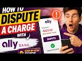 How to dispute a charge with Ally Bank