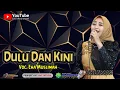 Dulu Dan Kini || Eha Muslimah ||  Cover Qosidah Gambus Al-Bantani