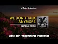 Download Lagu Charlie Puth - We Don't Talk Anymore Terjemahan Indonesia