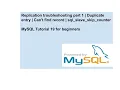 Replication troubleshooting part 1 Duplicate entry Can t find record sql - slave