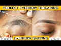 PERFECT EYEBROW THREADING How To Do Eyebrows Rita bhatia